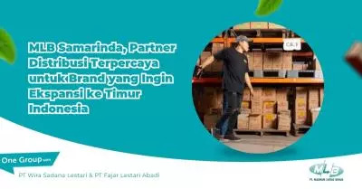 MLB Samarinda, Partner Distribusi Terpercaya untuk Brand yang Ingin Ekspansi ke Timur Indonesia
