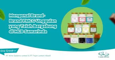 Mengenal Brand-Brand FMCG Unggulan yang Telah Bergabung di MLB Samarinda